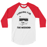Lurking For The Weekend 3/4 Sleeve Shirt